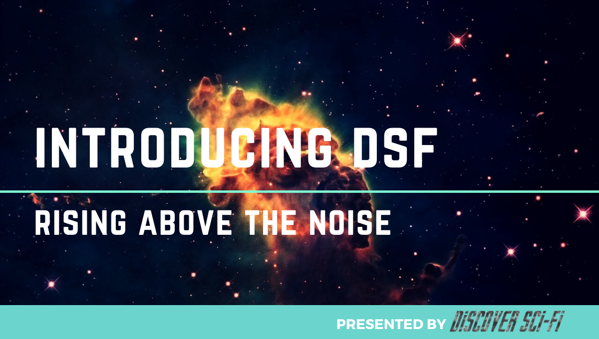 Introducing DSF: Rising Above the Noise